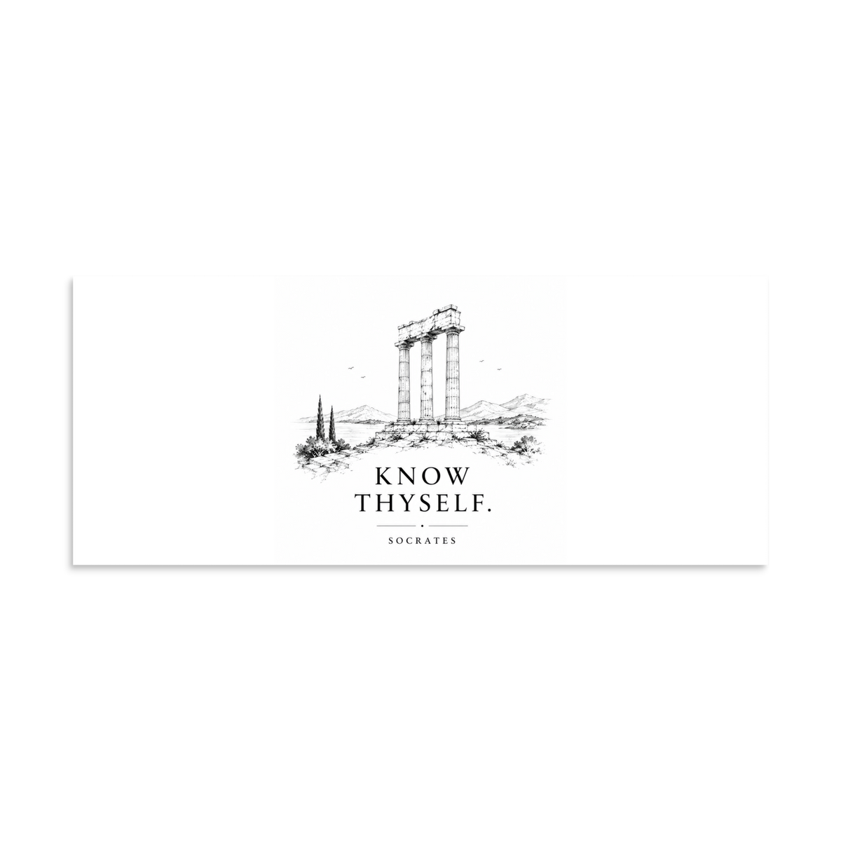 Poster featuring classical ruins and the Greek maxim “Know Thyself” in centered typography, 10″×24″ size.