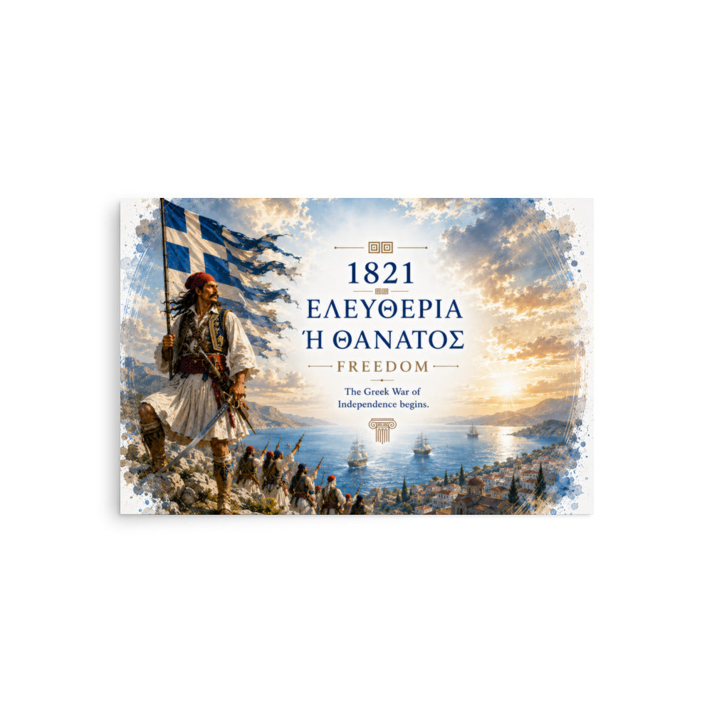 Poster honoring the 1821 Greek Revolution and the phrase Eleftheria i Thanatos, 20″×30″ size.
