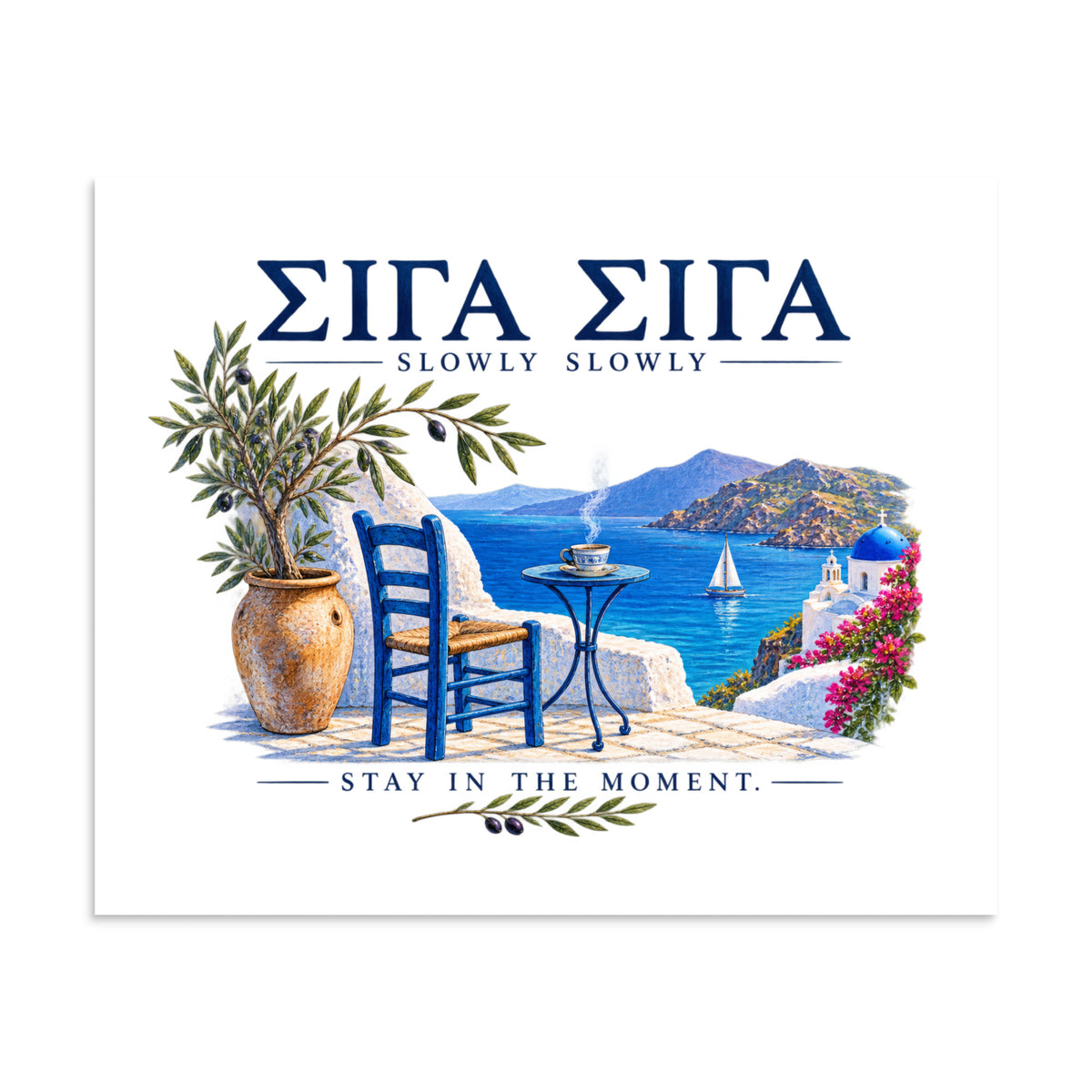 Σιγά Σιγά (Stay in the Moment) typographic poster.